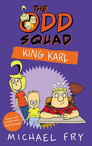 The Odd Squad: King Karl 