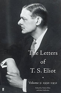 The Letters of T. S. Eliot Volume 5: 1930-1931 