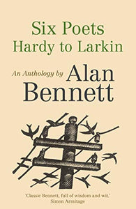 Six Poets: Hardy to Larkin 