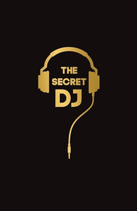 The Secret DJ 