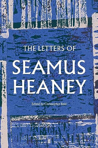 The Letters of Seamus Heaney 