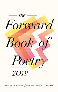 The Forward Book of Poetry 2019 