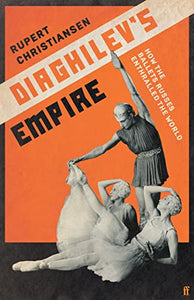 Diaghilev's Empire 