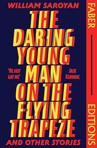 The Daring Young Man on the Flying Trapeze (Faber Editions) 