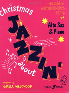 Christmas Jazzin' about for Alto Sax 