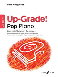 Up-Grade! Pop Piano Grades 0-1 