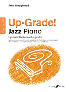 Up-Grade! Jazz Piano Grades 1-2 