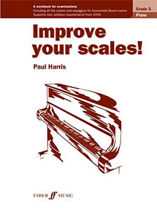 Improve your scales! Piano Grade 5 