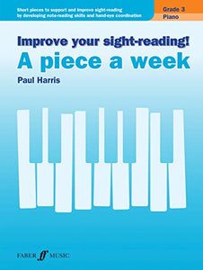 Improve your sight-reading! A piece a week Piano Grade 3 