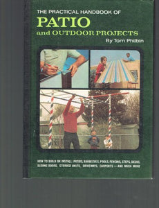 Practical Handbook of Patio and Outdoor Projects 