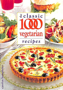 The Classic 1000 Vegetarian Recipes 