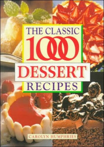 The Classic 1000 Dessert Recipes 