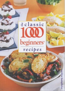 Classic 1000 Beginners' Recipes 