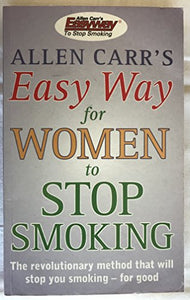 Allen Carr's Easy Way for Women to Stop Smoking 