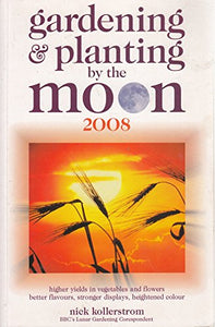 Gardening and Planting by the Moon 