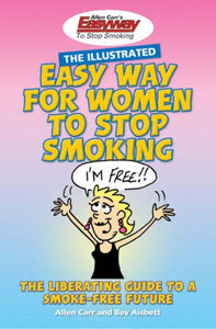 The Illustrated Easy Way for Women to Stop Smoking 