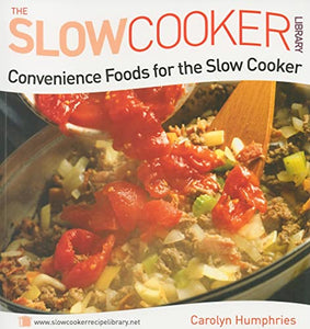 Convenience Foods for the Slow Cooker 