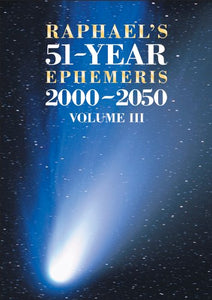 Raphael's 51-Year Ephemeris 2000 to 2050 