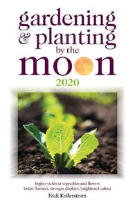 Gardening and Planting by the Moon 2020 