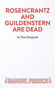 Rosencrantz and Guildenstern are Dead 