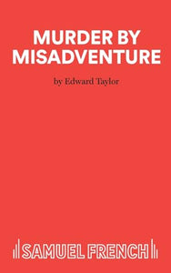 Murder by Misadventure 