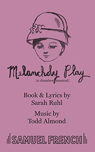 Melancholy Play: a chamber musical 