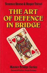 The Art of Defence in Bridge 