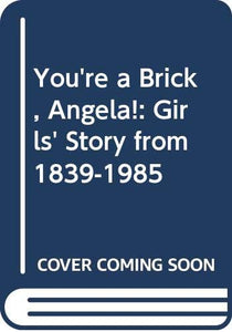 You're a Brick, Angela! 