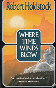 Where Time Winds Blow 