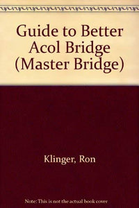 Guide to Better Acol Bridge 