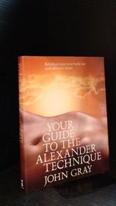 Your Guide to the Alexander Technique 