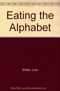 Eating the Alphabet 