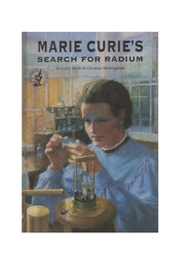 Marie Curie's Search for Radium 