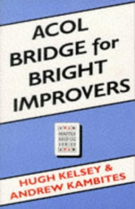 Acol Bridge for Bright Improvers 