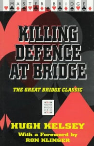 Killing Defence at Bridge 