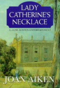 Lady Catherine's Necklace 