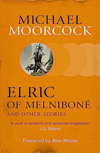 Elric of Melniboné and Other Stories 