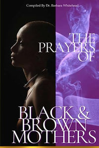 The Prayers of Black and Brown Mothers 