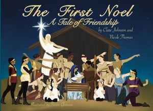 The First Noel A Tale of Friendship 