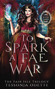 To Spark a Fae War 