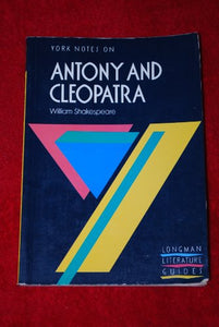 York Notes on William Shakespeare's Antony and Cleopatra 