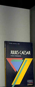 York Notes on William Shakespeare's Julius Caesar 