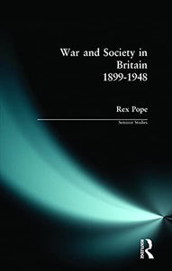 War and Society in Britain 1899-1948 