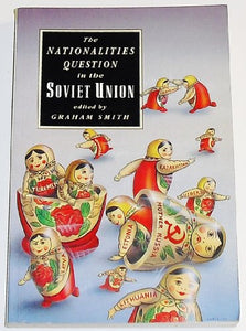 The Nationalities Question in the Soviet Union 