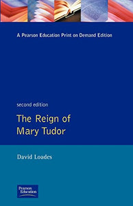 The Reign of Mary Tudor 