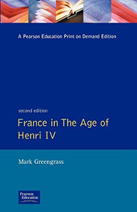 France in the Age of Henri IV 