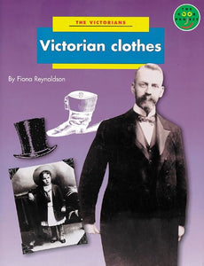 Victorian Clothes Non Fiction 2 - The Victorians 