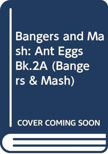 Bangers and Mash 