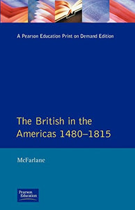 British in the Americas 1480-1815, The 