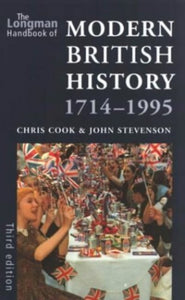 The Longman Handbook of Modern British History, 1714-1995 